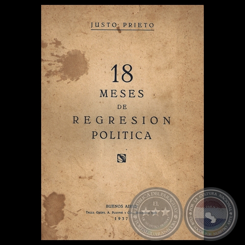 18 MESES DE REGRESIN POLTICA, 1937 - Por JUSTO PRIETO