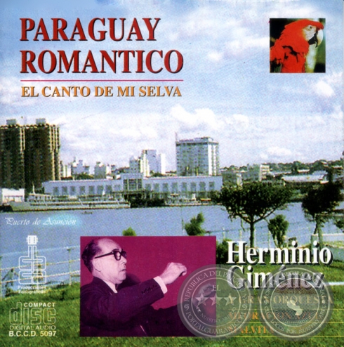 PARAGUAY ROMNTICO - El canto de mi Selva - HERMINIO GIMNEZ