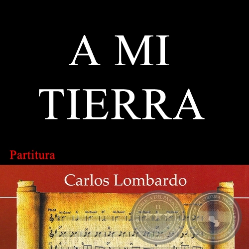 A MI TIERRA (Partitura) - LUIS ALBERTO DEL PARAN