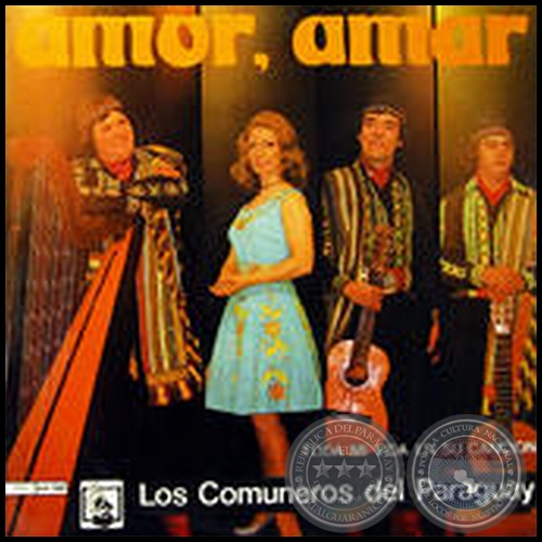 AMOR, AMAR - LOS COMUNEROS DEL PARAGUAY - Año 1973