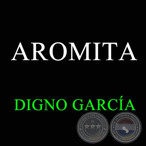 AROMITA - DIGNO GARCA
