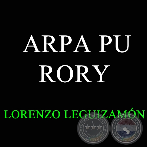 ARPA PU RORY - LORENZO LEGUIZAMÓN