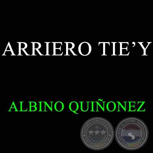 ARRIERO TIE'Y - ALBINO QUIONEZ