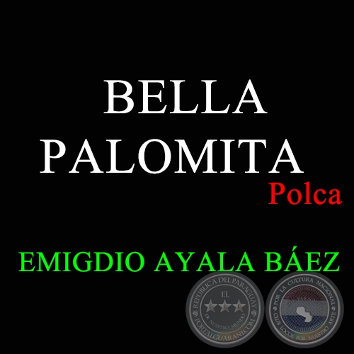 BELLA PALOMITA - Polca de EMIGDIO AYALA BEZ