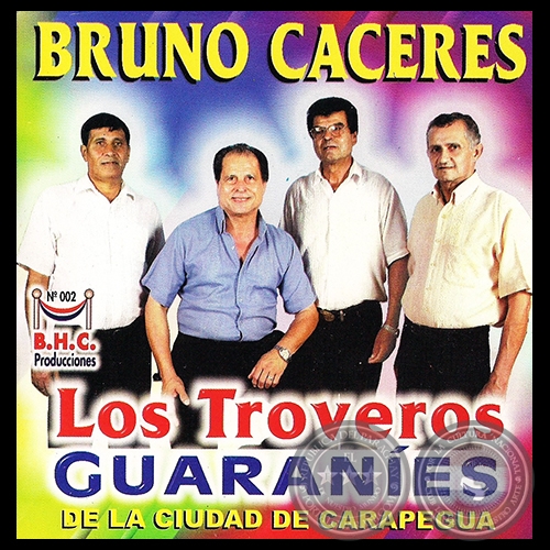 BRUNO CCERES - LOS TROVEROS GUARANES