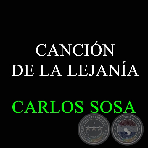 CANCIN DE LA LEJANA - Autor: CARLOS SOSA