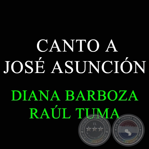 CANTO A JOS ASUNCIN - DIANA BARBOZA