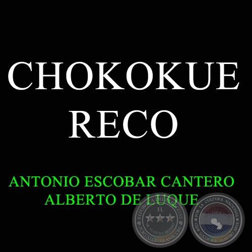 CHOKOKUE RECO - ALBERTO DE LUQUE