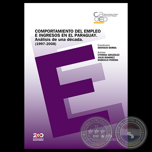 COMPORTAMIENTO DEL EMPLEO E INGRESOS EN EL PARAGUAY. ANLISIS DE UNA DCADA (1997-2008)