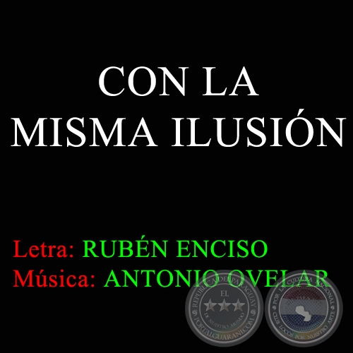 CON LA MISMA ILUSIN - Letra de RUBN ENCISO