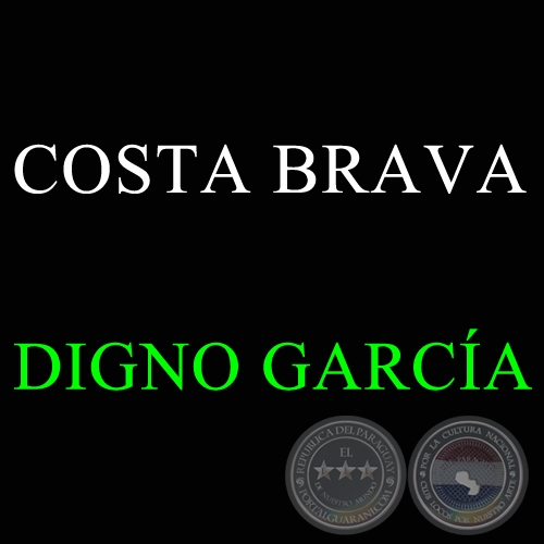 COSTA BRAVA - DIGNO GARCA