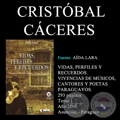 CRISTBAL CCERES - VIDAS, PERFILES Y RECUERDOS (TOMO I)