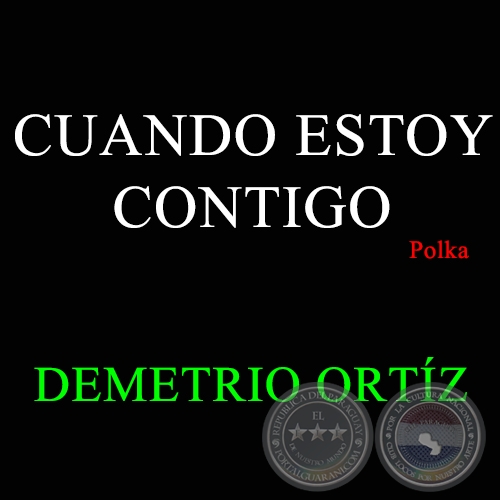 CUANDO ESTOY CONTIGO - Polka de DEMETRIO ORTZ