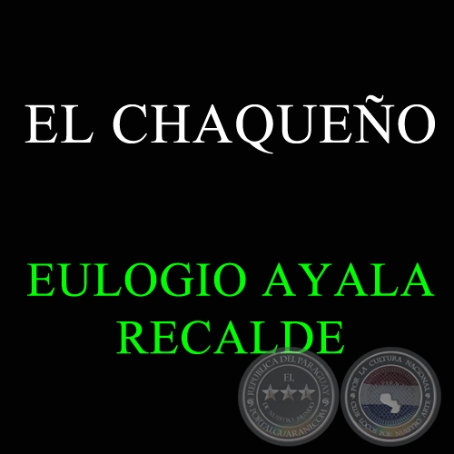 EL CHAQUEO - EULOGIO AYALA RECALDE
