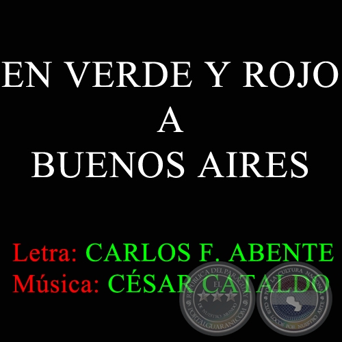 EN VERDE Y ROJO A BUENOS AIRES - Letra  CARLOS F. ABENTE