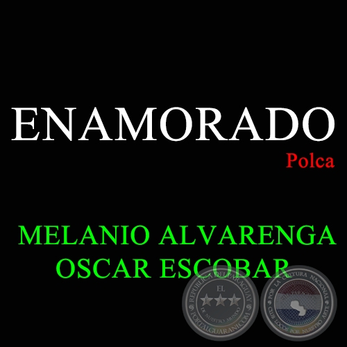 ENAMORADO - Polca de MELANIO ALVARENGA