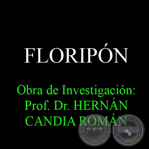 FLORIPN - Obra de Investigacin: Prof. Dr. HERNN CANDIA ROMN