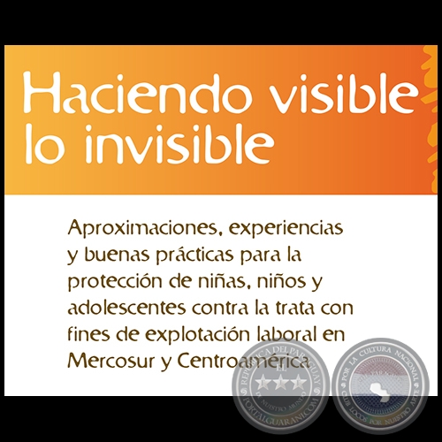 HACIENDO VISIBLE LO INVISIBLE - EXPLOTACIN LABORAL INFANTIL