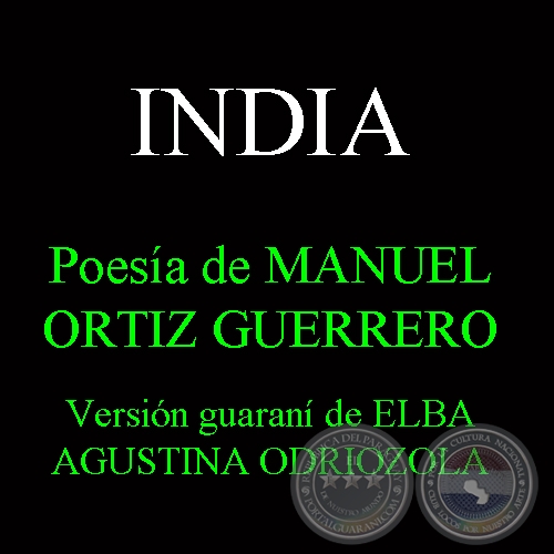 INDIA - Poesa de MANUEL ORTIZ GUERRERO - Versin guaran de ELBA AGUSTINA ODRIOZOLA