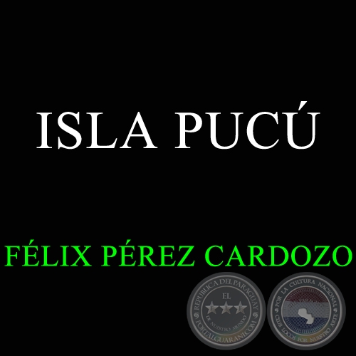 ISLA PUC - FLIX PREZ CARDOZO