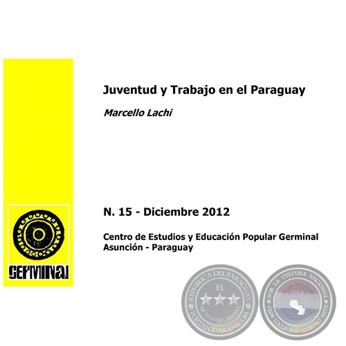 JUVENTUD Y TRABAJO EN EL PARAGUAY - GERMINAL - DOCUMENTOS DE TRABAJO N 15 DICIEMBRE 2012