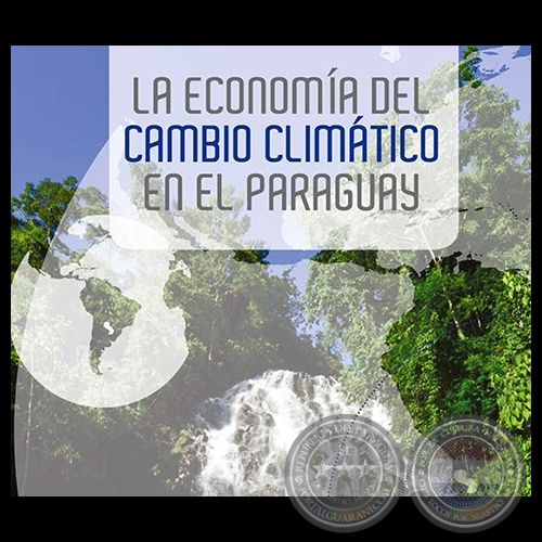 LA ECONOMA DEL CAMBIO CLIMTICO EN EL PARAGUAY, 2014