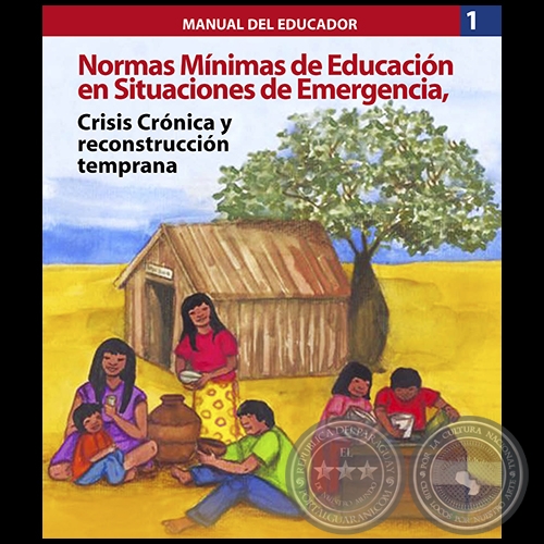 MANUAL DEL EDUCADOR 1 - NORMAS MNIMAS DE EDUCACIN EN SITUACIONES DE EMERGENCIA - Ao 2009