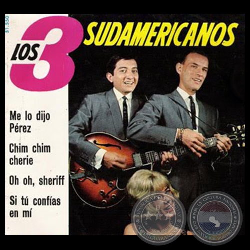 ME LO DIJO PREZ - LOS 3 SUDAMERICANOS - AO 1965