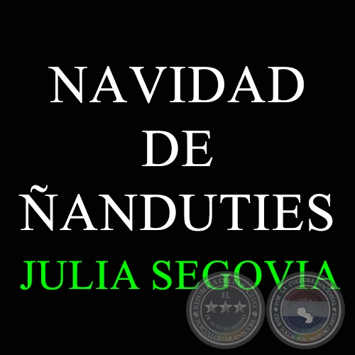 NAVIDAD DE ÑANDUTIES - Letra de JULIA SEGOVIA