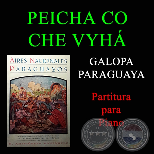 PEICHA CO CHE VYH (Asi es mi Placer) - GALOPA PARAGUAYA