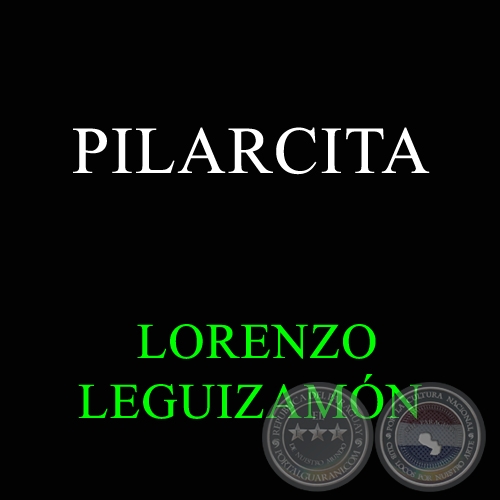 PILARCITA - LORENZO LEGUIZAMÓN