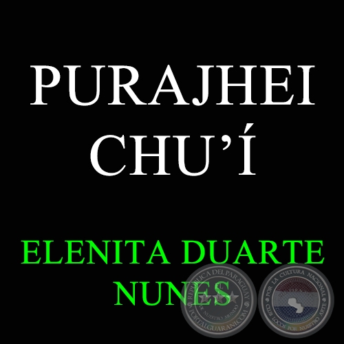 PURAJHEI CHU - ELENITA DUARTE NUNES 