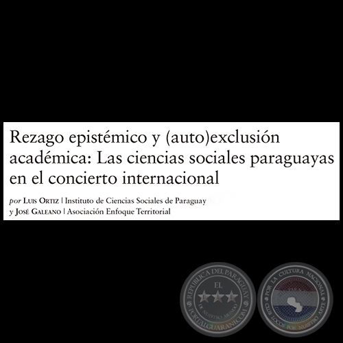 REZAGO EPISTMICO Y (AUTO) EXCLUSIN ACADMICA - LUIS ORTZ