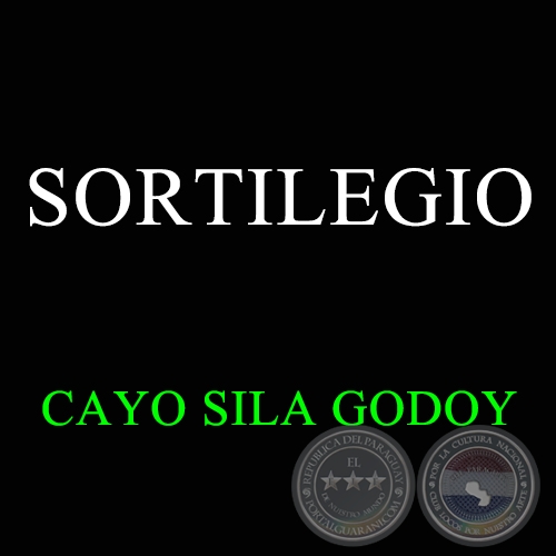 SORTILEGIO - CAYO SILA GODOY