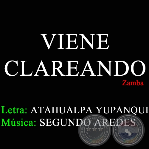 VIENE CLAREANDO - Letra de ATAHUALPA YUPANQUI