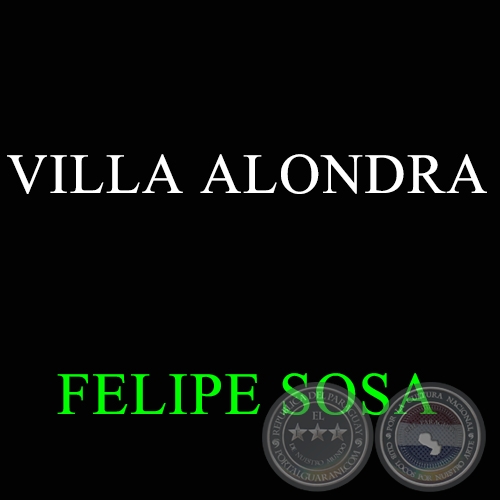 VILLA ALONDRA - FELIPE SOSA