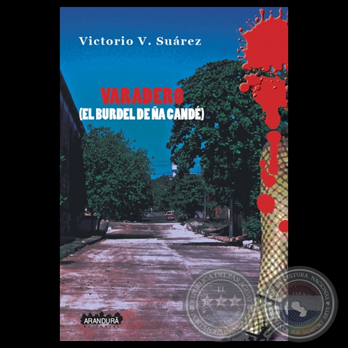 VARADERO (EL BURDEL DE A CAND) - Novela de VICTORIO SUAREZ - Ao 2012