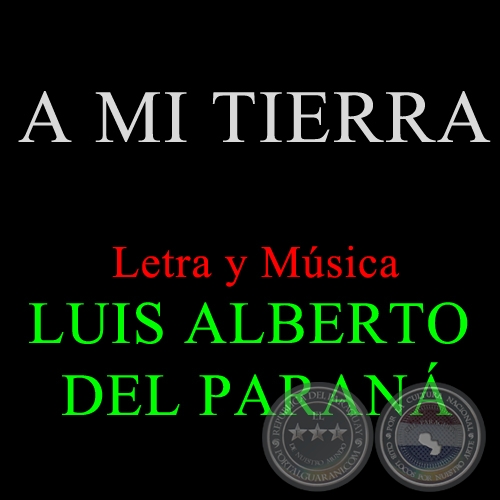 A MI TIERRA - LUIS ALBERTO DEL PARAN