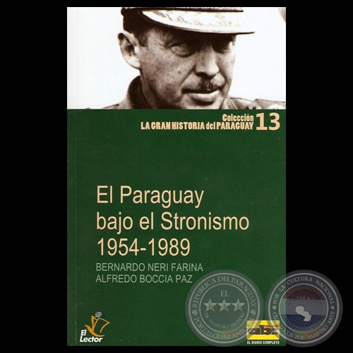 EL PARAGUAY BAJO EL STRONISMO (1954-1989) - BERNARDO NERI FARINA / ALFREDO BOCCIA PAZ - Ao 2010