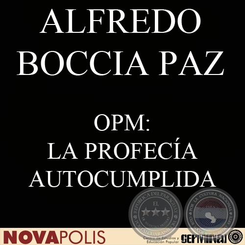 OPM: LA PROFECA AUTOCUMPLIDA (ALFREDO BOCCIA PAZ)