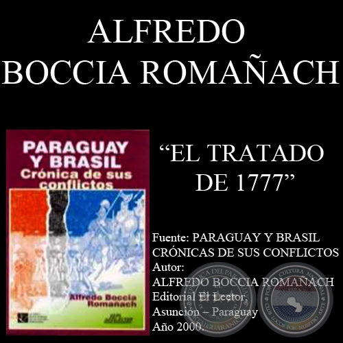 EL TRATADO DE 1777 Y EL DEMARCADOR DON FLIX DE AZARA (Autor ALFREDO BOCCIA ROMAACH)