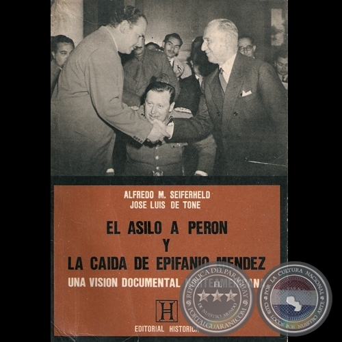 EL ASILO A PERON Y LA CAIDA DE EPIFANIO MNDEZ, 1988 - Revisin tcnica: ALFREDO SEIFERHELD