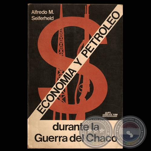 Portal Guaran ECONOM A Y PETROLEO DURANTE LA GUERRA DEL CHACO