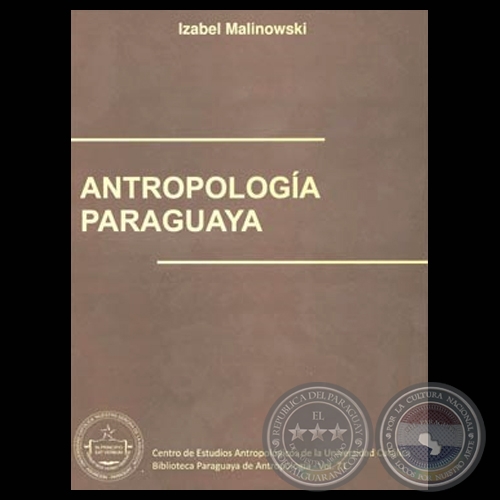 ANTROPOLOGA PARAGUAYA - Obra de IZABEL MALINOWSKI - Volumen 71