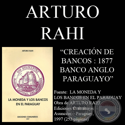 CREACIN DE BANCOS : 1877 - BANCO ANGLO PARAGUAYO (Por ARTURO RAHI)