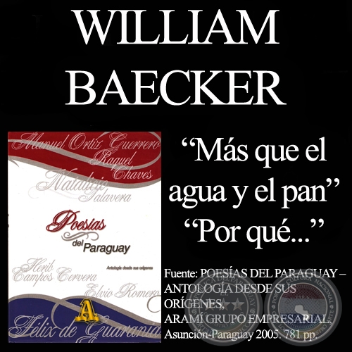 MS QUE EL AGUA Y EL PAN y POR QU ... - Poesas de WILLIAM BAECKER