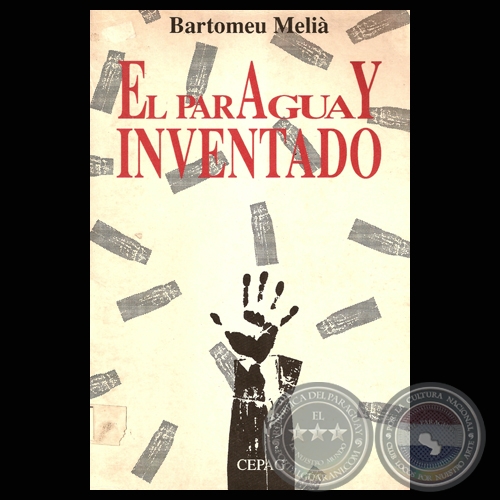 EL PARAGUAY INVENTADO, 1997 - Por BARTOLOME MELI