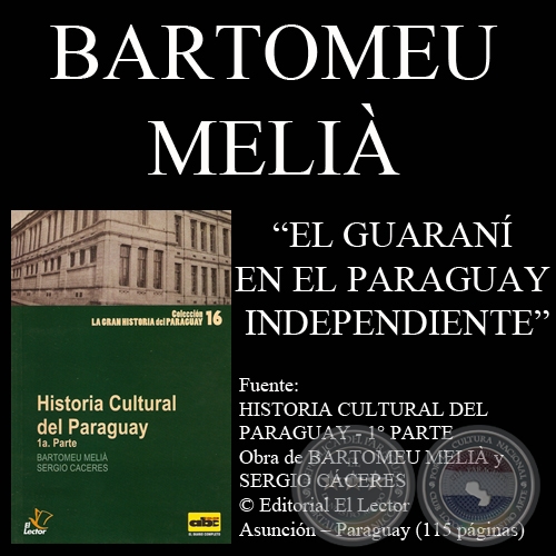 EL GUARAN EN EL PARAGUAY INDEPENDIENTE - Por BARTOMEU MELI