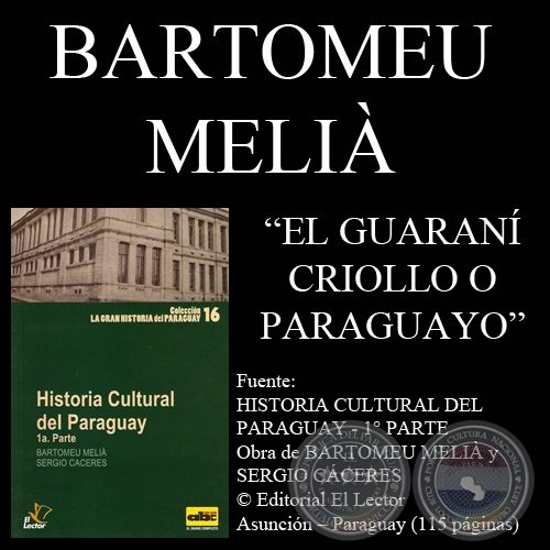 EL GUARAN CRIOLLO O PARAGUAYO - Por BARTOMEU MELI