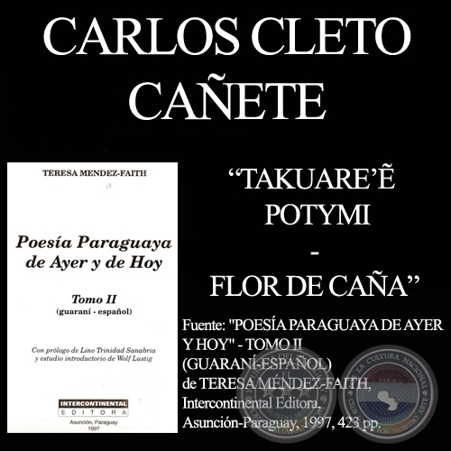 TAKUAREẼ POTYMI - FLOR DE CAA - De POESA PARAGUAYA - II de TERESA MNDEZ-FAITH